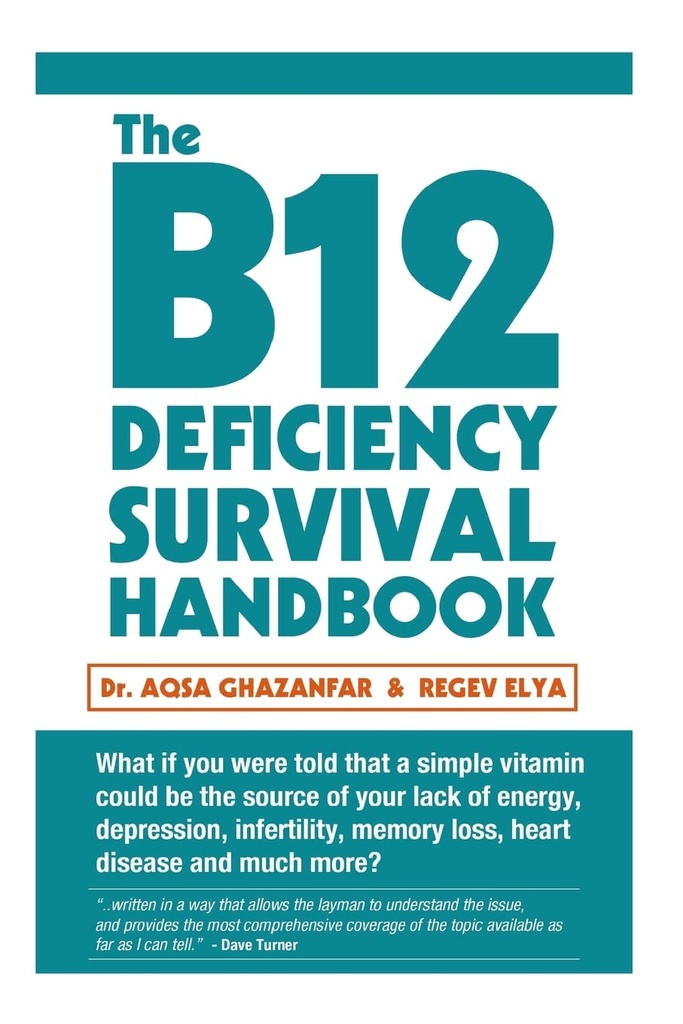 Das B12 Mangel Survival Handbook: Reparieren Sie Ihr Vitamin B12 Mangel vor jedem dauerhaften Nerven- und Hirnschaden