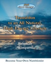 Übergang zu einem All Natural, High Energy Lifestyle: Werden Sie Ihr eigener Ernährungswissenschaftler