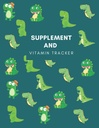 Ergänzung und Vitamin Tracker: Track Daily Intake Of Supplements/Vitamins/Medications inklusive Dosierung und Zeit mit diesem ununterbrochenen Medikamente Logbuch, ... Frauen, Oma, Mädchen, Schwestern & Pflege