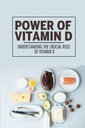 Leistung von Vitamin D: Verständnis der rohen Rolle von Vitamin D