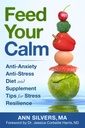 Füttern Sie Ihre Ruhe: Anti-Anxiety Anti-Stress Diät und Ergänzung Tipps für Stress-Resilienz