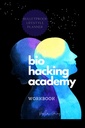 BIOHACKER ACADEMY WORKBOOK Self-optimization Biofeedback Cognitive MALE Version von Cover Black White Interior: Complete 2 MONTHS 8 Weeks PLANNER Meditation ergänzt Ernährung und Biohacking