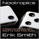 Nootropics: Ein Anfänger Guide