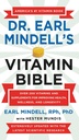 Dr. Earl Mindells Vitamin-Bibel: Über 200 Vitamine und Ergänzungen zur Verbesserung von Gesundheit, Wellness und Langlebigkeit
